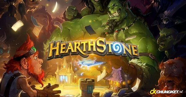 Hearthstone là một trò chơi miễn phí phù hợp với mọi đối tượng