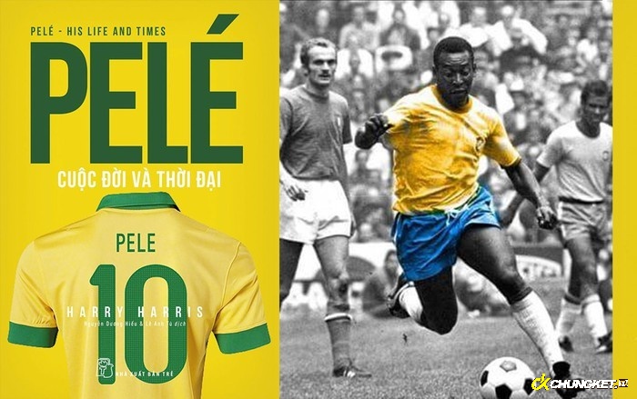 Pele - Vua bóng đá