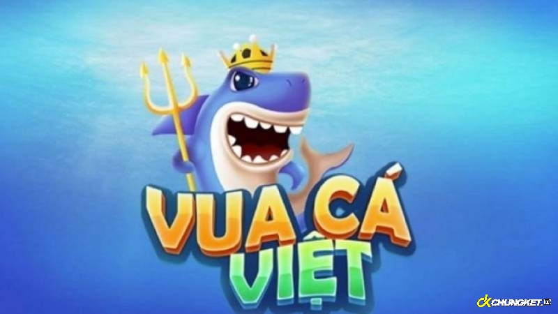 Bắn cá sms: Vua Cá Việt